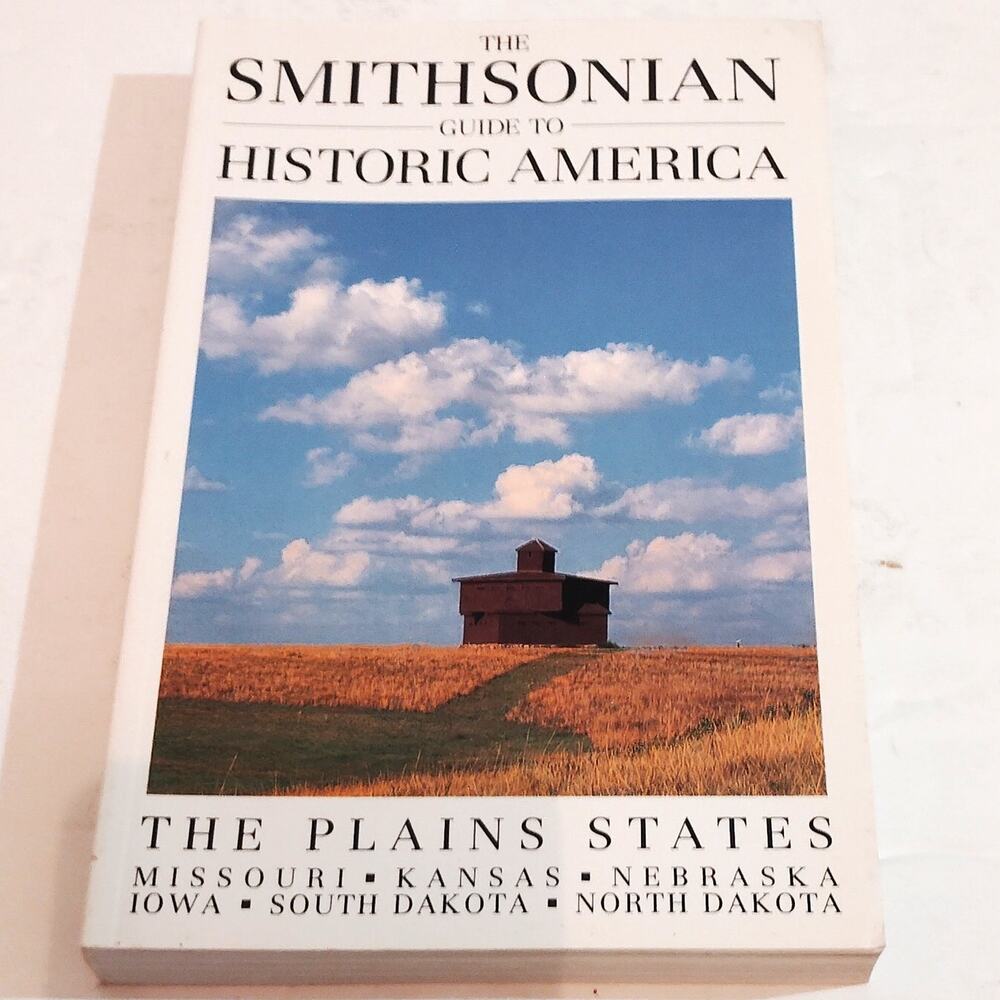 Smithsonian Guide to Historic America: The Plains States- Vintage 1990 Paperback